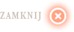 ZAMKNIJ